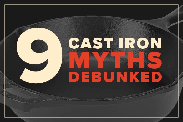 9 Cast Iron Myths Debunked