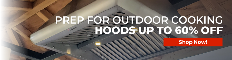 Outdoor Range Hoods Spring Sales